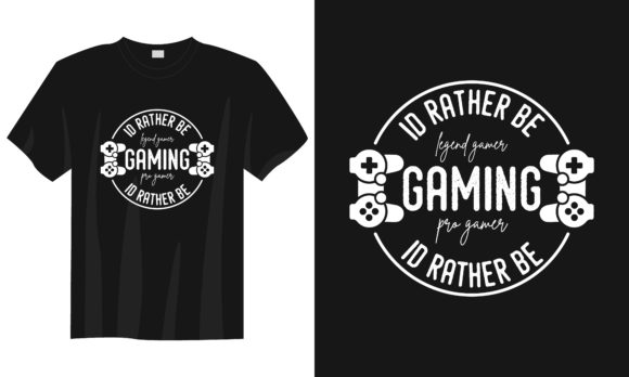 I'd Rather Be Game: The Ultimate Gaming T-shirt Design